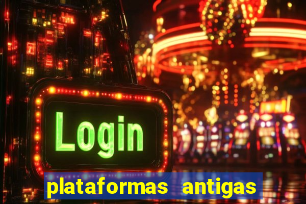 plataformas antigas de jogos slots